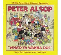Peter Alsop - Wha'd Ya Wanna Do