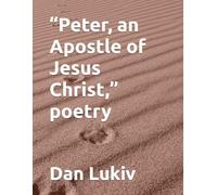 “Peter, an Apostle of Jesus Christ,” poetry
