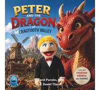 Peter and the Dragon of Cragtooth Valley: A Story About Friendship, Courage, and Sharing (Puppet Reading Club)