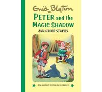 Peter and the Magic Shadow (Enid Blyton's Popular Rewards Series 12)