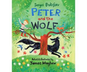 Peter and the Wolf : From the story by Sergei Prokofiev