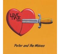 Peter and the Wolves - Love/Hate Thing