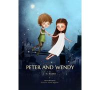 Peter and Wendy: The Original Peter Pan, Newly Illustrated by Jessica von Braun