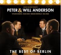 PETER ANDERSON & WILL ANDERSON - THE BEST OF BERLIN