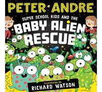 Peter Andre Super School Kids & the Baby Alien Rescue Paperback Book Peter Andre Multicolor