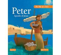Peter, Apostle of Jesus: The Life of a Saint