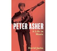 Peter Asher: A Life in Music