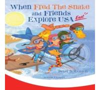 Peter B Cotton When Fred the Snake & Friends Explore USA East Hardback Book Peter B Cotton Multicolor