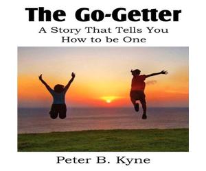 Peter B. Kyne The Go-Getter, A Story That Tells You How to be One Paperback Book Peter B. Kyne Multicolor