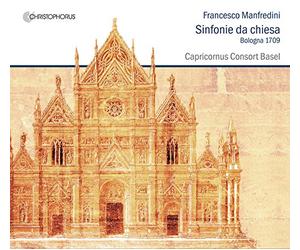 Peter Barczi; Capricornus Consort Basel - Francesco Manfredini - Sinfonie da chiesa Op.2