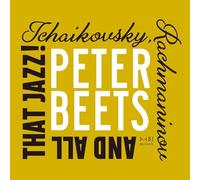 Peter Beets - Tchaikovsky Rachmaninov and All That Jazz - CD - K4z