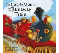 Peter Bently The Cat & the Mouse & the Runaway Train Book Peter Bently Multicolor