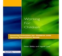 Peter Bibby Working for Children : Securing Provision for Children with Peter Bibby Multicolor