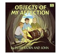 Peter Bjorn And John - Objects Of My Affection 7"