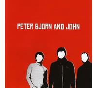 Peter Bjorn and John - Peter Bjorn and John