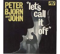 Peter, Bjorn & John - Let's Call It Off [7" VINYL]