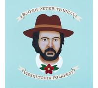 Peter Bjorn Thisell - Visseltofta Folkfest [VINYL]
