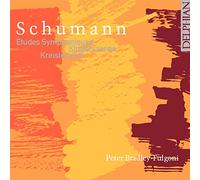 Peter Bradley-Fulgoni - Schumann: Etudes Symphoniques, Kreisleriana