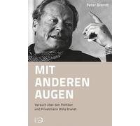 Peter Brandt Mit anderen Augen: Versuch über den Politiker und Priva (Paperback)