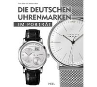Peter Braun Iris Wimmer-Olbort Die deutschen Uhrenmarken im Porträt (Hardback)