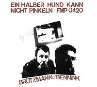 Peter Brötzmann/Han Bennink - Ein Halber Hund Kann Nicht Pinkeln [VINYL]