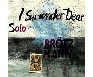 Peter Brötzmann - I Surrender, Dear