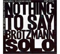 Peter Broetzmann - Nothing to Say