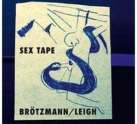 Peter Brotzmann and Heather Leigh - Sextape