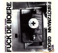Peter Brotzmann - Fuck De Boere (1968 [CD]