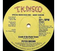 PETER BROWN - Peter Brown / Crank It Up (Funk Town)