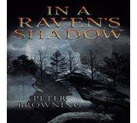 Peter Browning In a Raven's Shadow Book - Paperback Peter Browning Multicolor