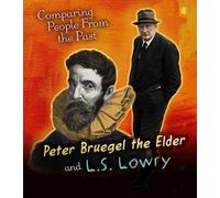 Peter Bruegel the Elder and L.S. Lowry (Comparing People from the Past)