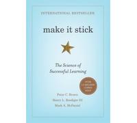 Make it Stick: The Science of Successful Learning by Peter C. Brown (2014,...