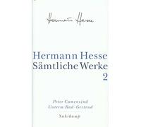 Peter Camenzind. Unterm Rad. Gertrud: Sämtliche Werke in 20 Bänden und einem Registerband, Band 2