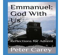 Peter Carey Emmanuel: God With Us: Reflections for Advent Paperback Book Peter Carey Multicolor