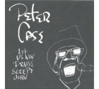 PETER CASE: LET US NOW PRAISE SLEEPY JOHN - CD BRAND NEW
