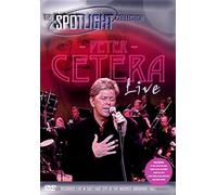 Peter Cetera - Live- The Spotlight Collection [DVD]