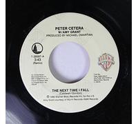 PETER CETERA with AMY GRANT The Next Time I Fall 7" 45
