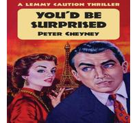 Peter Cheyney Don't Be Surprised: A Lemmy Caution Thriller Paperback Book Peter Cheyney Multicolor