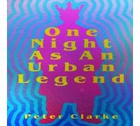 Peter Clarke One Night As An Urban Legend Paperback Book Peter Clarke Multicolor