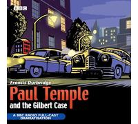 Peter Coke - Paul Temple And The Gilbert Case: BBC Radio 4 Full Cast Dramatisation (BBC Radio Collection) by Francis Durbridge (2003-05-05)