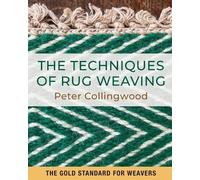Peter Collingweood The Techniques of Rug Weaving (Paperback) (US IMPORT)