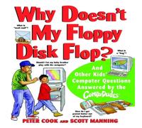 Peter Cook Why Doesn't My Floppy Disk Flop: & Other Kids' Computer Peter Cook Multicolor