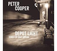 Peter Cooper - Depot Light: Songs Of Eric Taylor