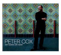 Peter Cox - Aint Gonna Cry Again