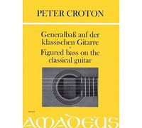 Peter Croton: Figured bass on the classical guitar: Guitar: Instrumental Tutor