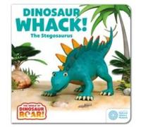 Peter Curtis The World of Dinosaur Roar : Dinosaur Whack The Stegosaurus: Book Peter Curtis Multicolor