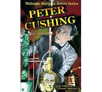 Peter Cushing: Midnight Marquee Actors Series