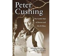 Peter Cushing – The Gentle Man of Horror and His 91 Films – McFarland