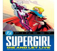 Peter David DC Finest: Supergirl: Die & Let Live Paperback Book Peter David Multicolor